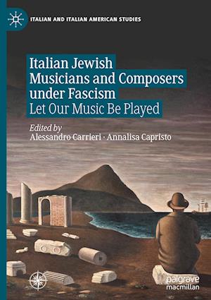 Italian Jewish Musicians and Composers under Fascism