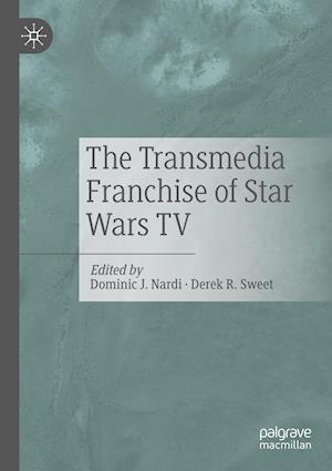 The Transmedia Franchise of Star Wars TV