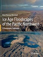 Ice Age Floodscapes of the Pacific Northwest