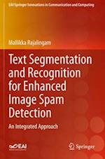 Text Segmentation and Recognition for Enhanced Image Spam Detection