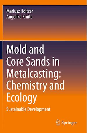 Mold and Core Sands in Metalcasting: Chemistry and Ecology