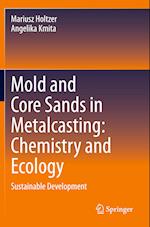 Mold and Core Sands in Metalcasting: Chemistry and Ecology