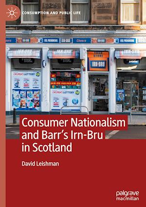 Consumer Nationalism and Barr’s Irn-Bru in Scotland