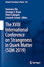 The XVIII International Conference on Strangeness in Quark Matter (SQM 2019)