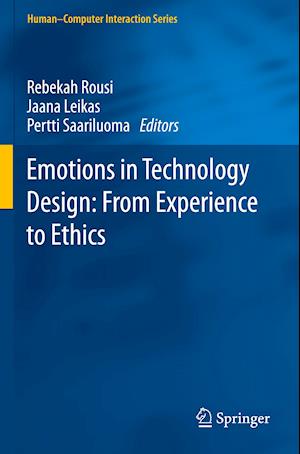 Emotions in Technology Design: From Experience to Ethics