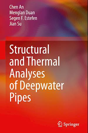 Structural and Thermal Analyses of Deepwater Pipes