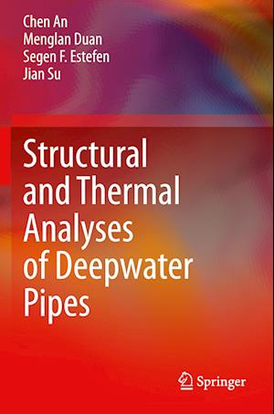 Structural and Thermal Analyses of Deepwater Pipes