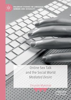 Online Sex Talk and the Social World