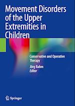 Movement Disorders of the Upper Extremities in Children