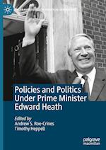 Policies and Politics Under Prime Minister Edward Heath