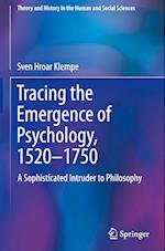 Tracing the Emergence of Psychology, 1520–?1750