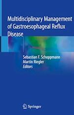 Multidisciplinary Management of Gastroesophageal Reflux Disease