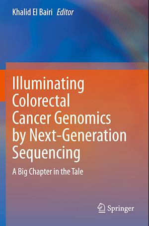 Illuminating Colorectal Cancer Genomics by Next-Generation Sequencing