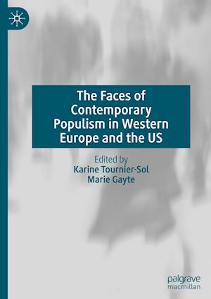 The Faces of Contemporary Populism in Western Europe and the US