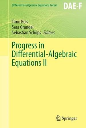 Progress in Differential-Algebraic Equations II