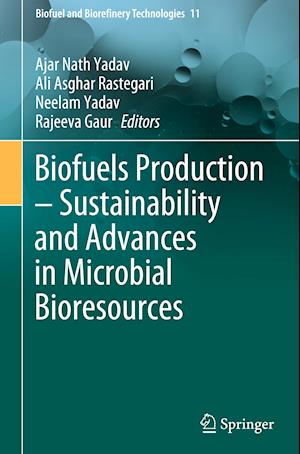 Biofuels Production – Sustainability and Advances in Microbial Bioresources