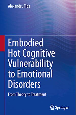Embodied Hot Cognitive Vulnerability to Emotional Disorders?
