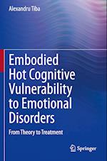 Embodied Hot Cognitive Vulnerability to Emotional Disorders?