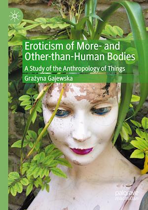 Eroticism of More- and Other-than-Human Bodies