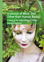 Eroticism of More- and Other-than-Human Bodies