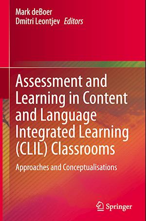 Assessment and Learning in Content and Language Integrated Learning (CLIL) Classrooms