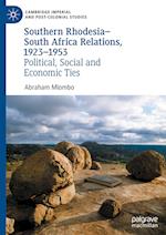 Southern Rhodesia–South Africa Relations, 1923–1953