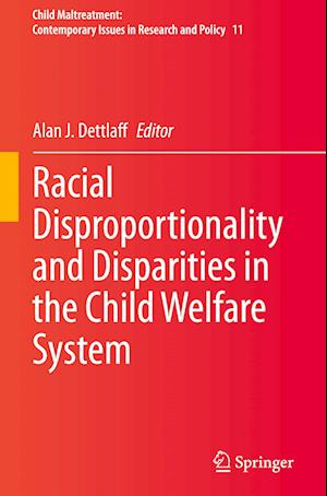 Racial Disproportionality and Disparities in the Child Welfare System