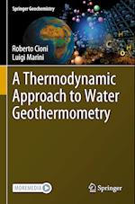 A Thermodynamic Approach to Water Geothermometry