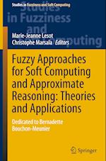 Fuzzy Approaches for Soft Computing and Approximate Reasoning: Theories and Applications