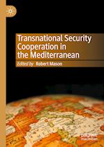 Transnational Security Cooperation in the Mediterranean