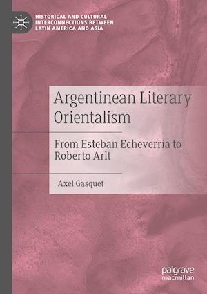 Argentinean Literary Orientalism