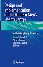 Design and Implementation of the Modern Men’s Health Center