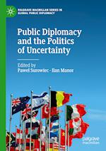 Public Diplomacy and the Politics of Uncertainty