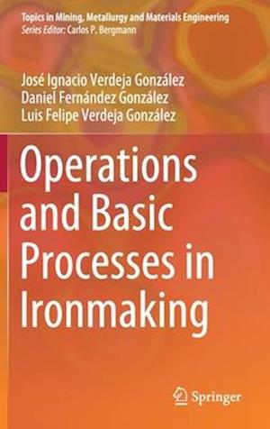 Operations and Basic Processes in Ironmaking