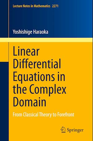 Linear Differential Equations in the Complex Domain