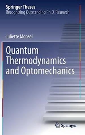 Quantum Thermodynamics and Optomechanics