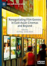 Renegotiating Film Genres in East Asian Cinemas and Beyond