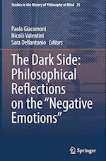The Dark Side: Philosophical Reflections on the “Negative Emotions”
