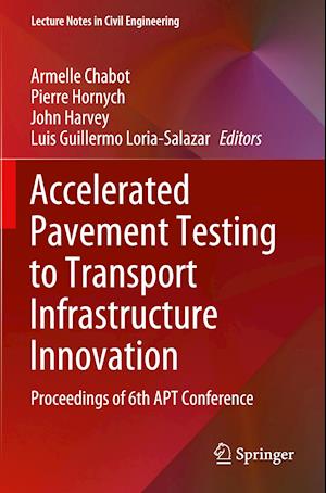 Accelerated Pavement Testing to Transport Infrastructure Innovation