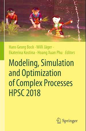 Modeling, Simulation and Optimization of Complex Processes  HPSC 2018