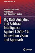 Big Data Analytics and Artificial Intelligence Against COVID-19: Innovation Vision and Approach