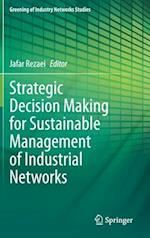 Strategic Decision Making for Sustainable Management of Industrial Networks