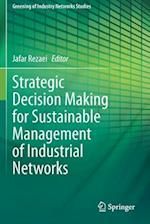 Strategic Decision Making for Sustainable Management of Industrial Networks