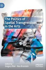 The Politics of Spatial Transgressions in the Arts
