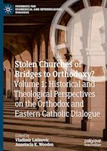 Stolen Churches or Bridges to Orthodoxy?