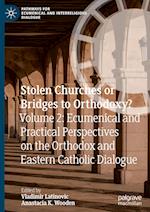 Stolen Churches or Bridges to Orthodoxy?