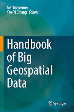 Handbook of Big Geospatial Data