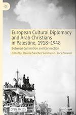 European Cultural Diplomacy and Arab Christians in Palestine, 1918–1948