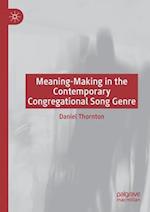Meaning-Making in the Contemporary Congregational Song Genre