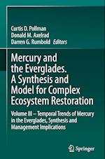 Mercury and the Everglades. A Synthesis and Model for Complex Ecosystem Restoration